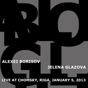 Alexei Borisov and Jelena Glazova - Live at Chomsky
